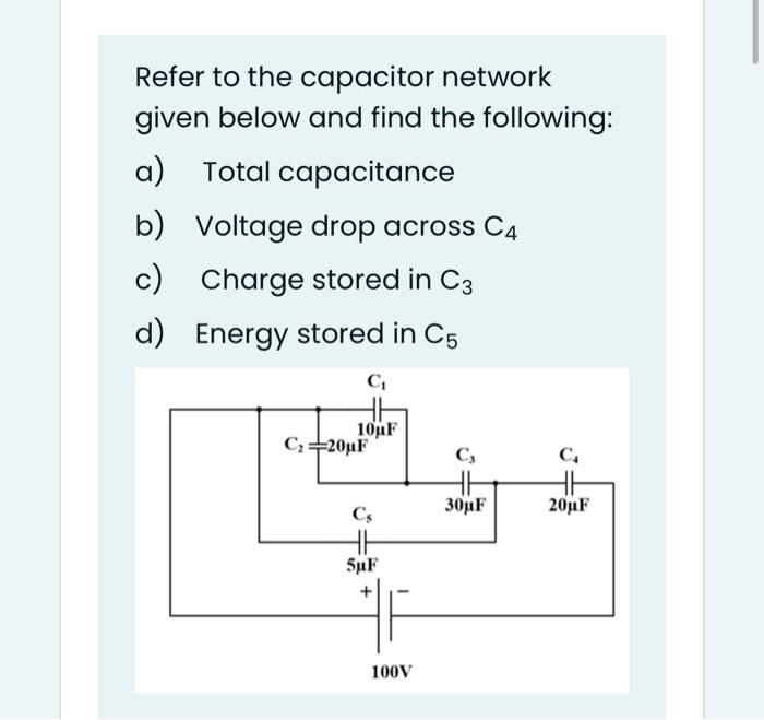 Solved Refer to the capacitor network given below and find | Chegg.com