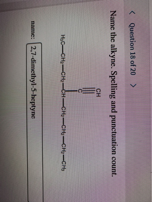 Solved Question 18 Of 20 Name The Alkyne Spelling And