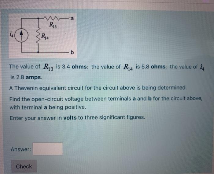 Solved a R13 R4 The value of R13 is 3.4 ohms the value of Chegg