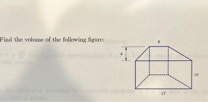 Solved Find The Volume Of The Following Figure: | Chegg.com