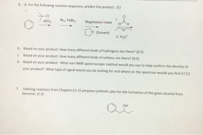 Solved 6. A. For The Following Reaction Sequence, Predict | Chegg.com