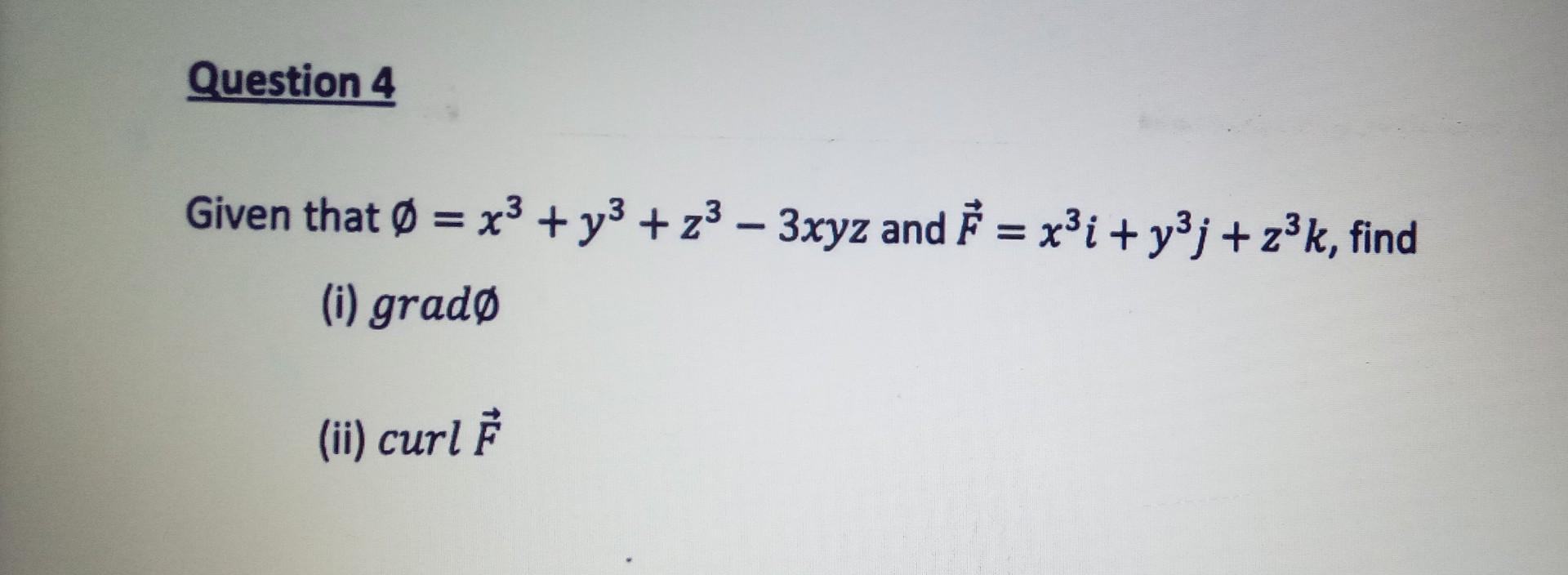 solved-given-that-x3-y3-z3-3xyz-and-f-x3i-y3j-z3k-find-chegg