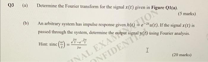 Solved Q3 (a) Determine the Fourier transform for the signal | Chegg.com
