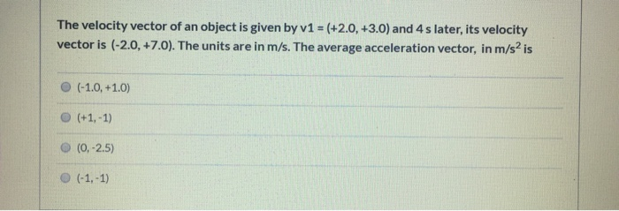 Solved The velocity vector of an object is given by v1 = | Chegg.com