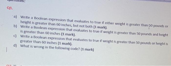 Solved Q1. a) Write a Boolean expression that evaluates to | Chegg.com