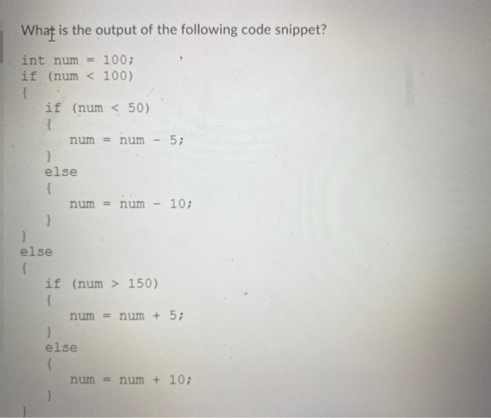 solved-what-is-the-output-of-the-following-code-snippet-int-chegg