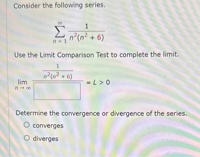 Solved Consider the following series. ∑n=1∞n2(n2+6)1 Use the | Chegg.com