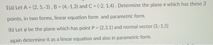 Solved 1(a) Let A = (2, 5,-3), B = (4.-1,3) and C = (-2, | Chegg.com