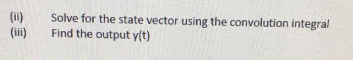 Solved Q4. Given the system represented in state space by | Chegg.com