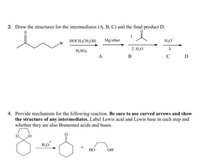 Solved 3. Draw the structures for the intermediates (A, B, | Chegg.com