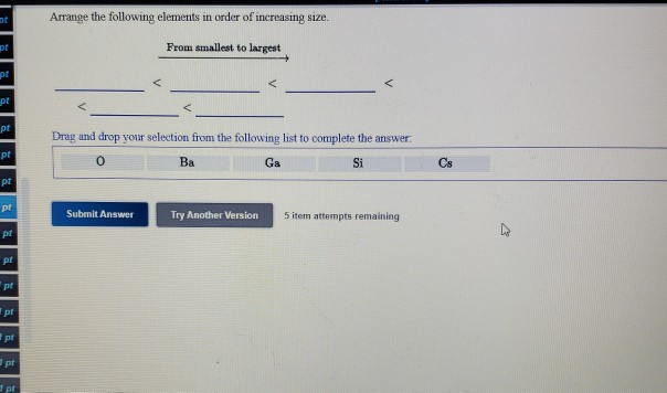 Solved Arrange the following elements in order of increasing | Chegg.com