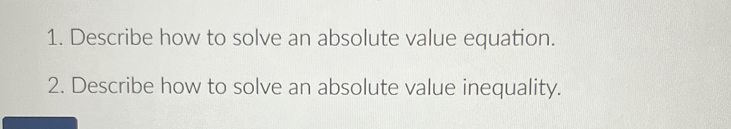 Solved Describe how to solve an absolute value | Chegg.com