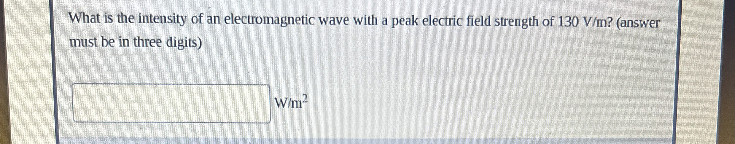 Solved What Is The Intensity Of An Electromagnetic Wave With Chegg Com