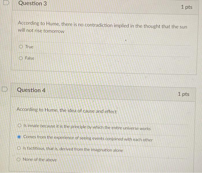 Question 1 1 pts According to Hume, all objects of