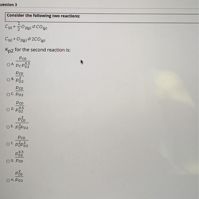 Solved uestion 3 Consider the following two reactions: C(s) | Chegg.com