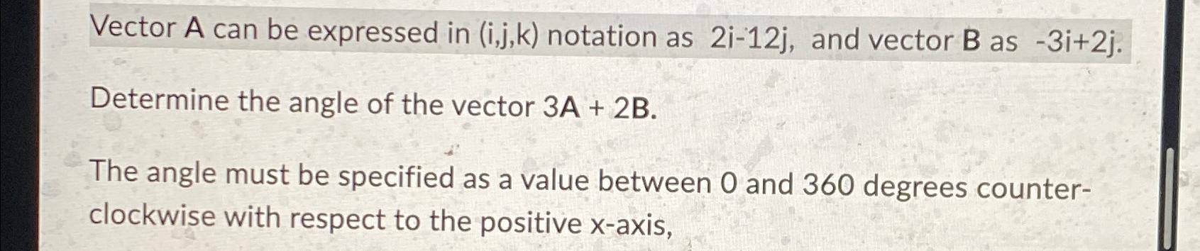 Solved Vector A can be expressed in (i,j,k) ﻿notation as | Chegg.com