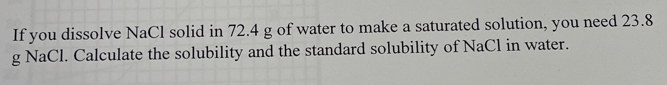 Solved If you dissolve NaCl solid in 72.4 ﻿g of water to | Chegg.com
