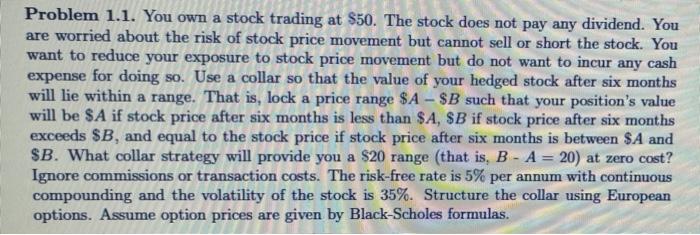 Solved Problem 1.1. You own a stock trading at $50. The | Chegg.com