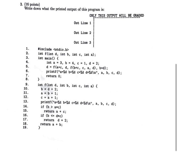 Solved 3. (16 points) Write down what the printed output of | Chegg.com