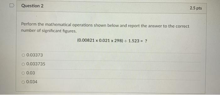 Solved Question 2 2.5 pts Perform the mathematical | Chegg.com