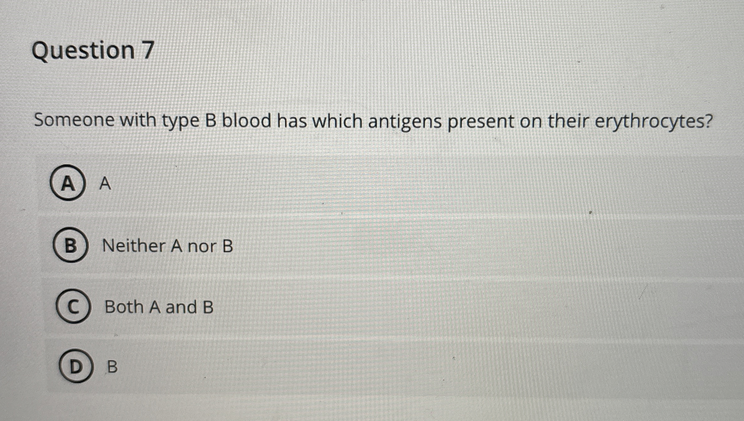 Solved Question 7Someone with type B blood has which | Chegg.com