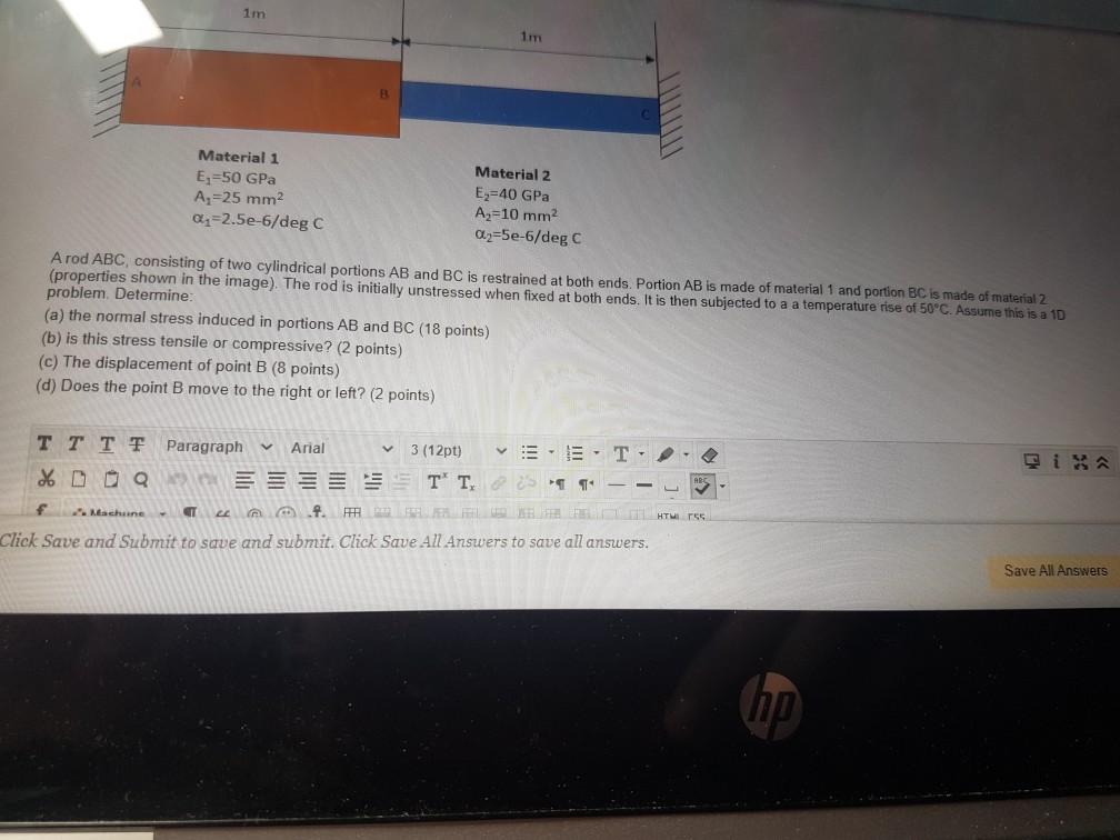 Solved 1m 1m Material 1 E =50 GPa A,=25 mm2 0,=2.5e-6/deg C | Chegg.com