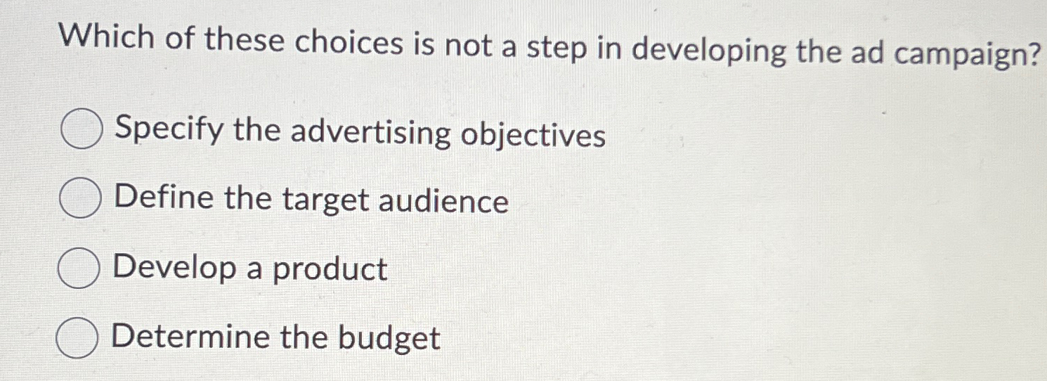 Solved Which of these choices is not a step in developing | Chegg.com