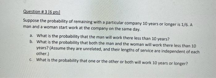 Solved Question \#3 [6 Pts] Suppose The Probability Of | Chegg.com