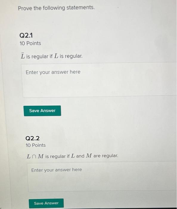 Solved Prove the following statements. Q2.1 10 Points L is | Chegg.com