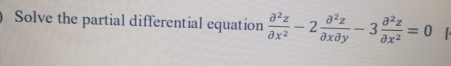 Solved Solve the partial differential equation 2 - 2 - 3 2 = | Chegg.com