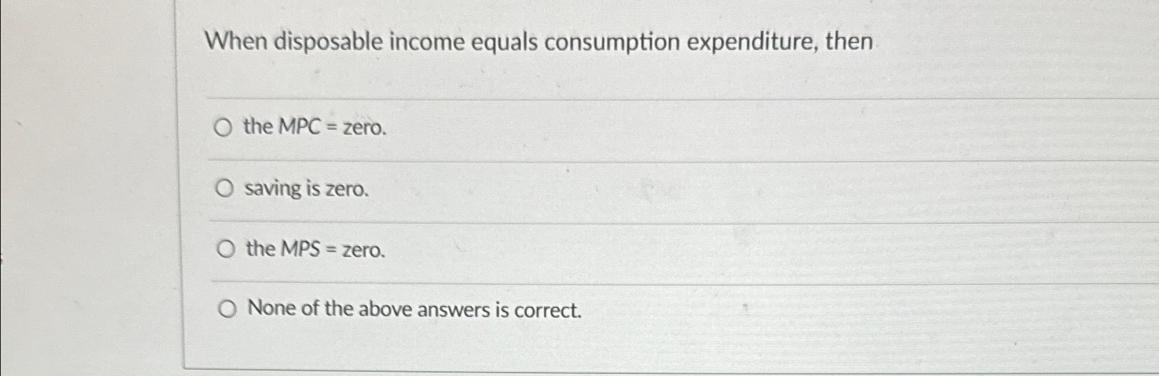 Solved When disposable equals consumption
