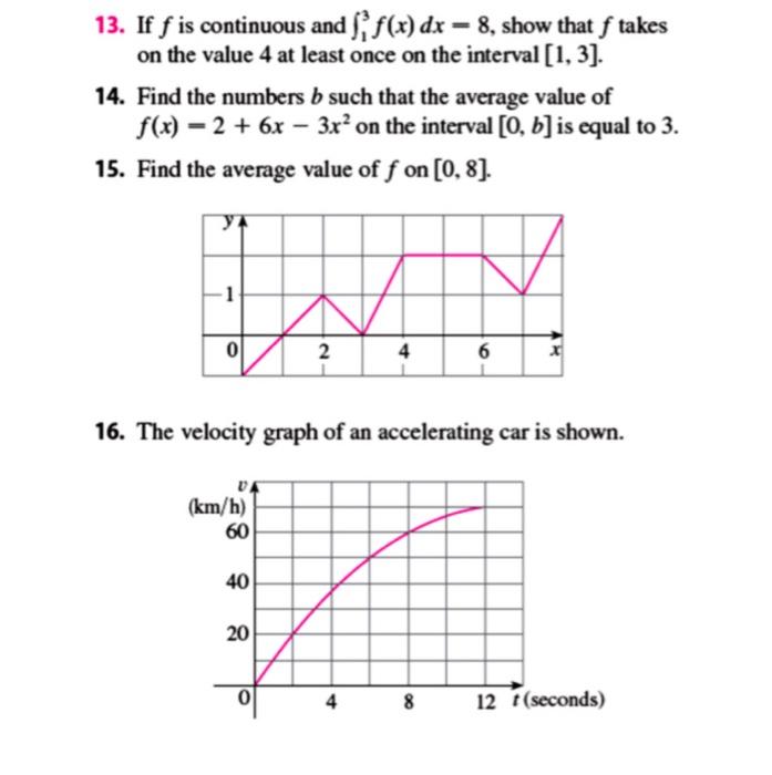 Solved 13. If F Is Continuous And ∫13f(x)dx=8, Show That F | Chegg.com