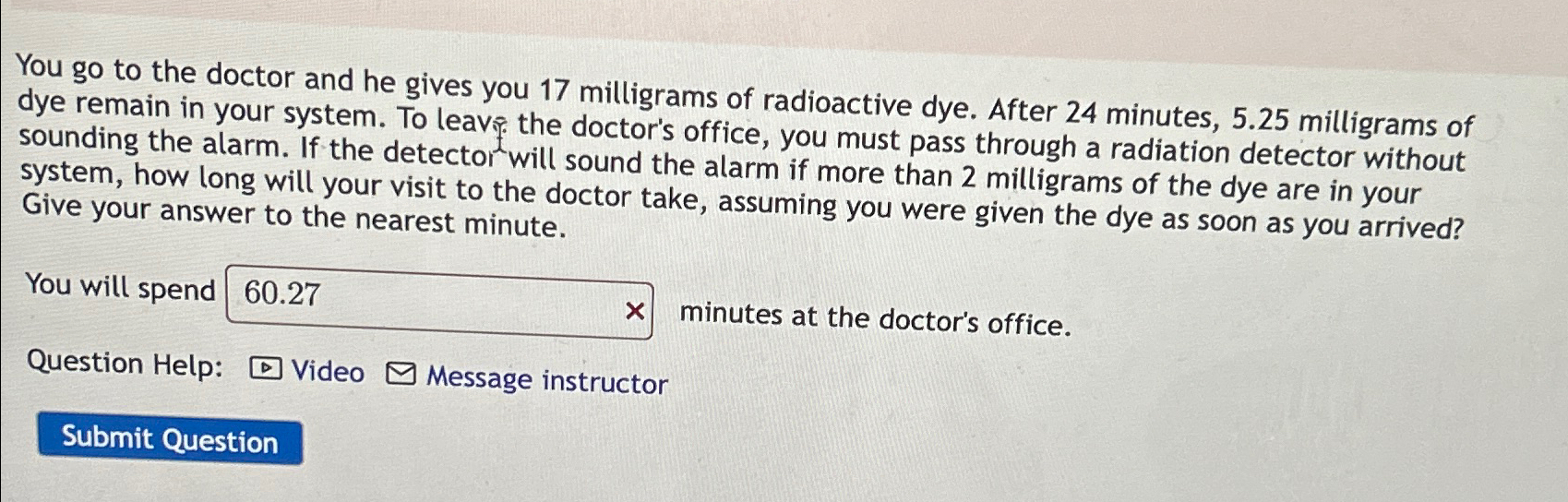 Solved You go to the doctor and he gives you 17 ﻿milligrams | Chegg.com