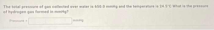 Solved The total pressure of gas collected over water is | Chegg.com