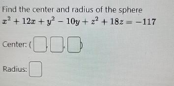 Solved Find the center and radius of the sphere | Chegg.com
