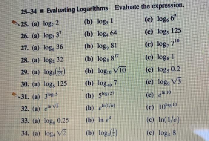 Solved 25-34 • Evaluating Logarithms Evaluate the | Chegg.com