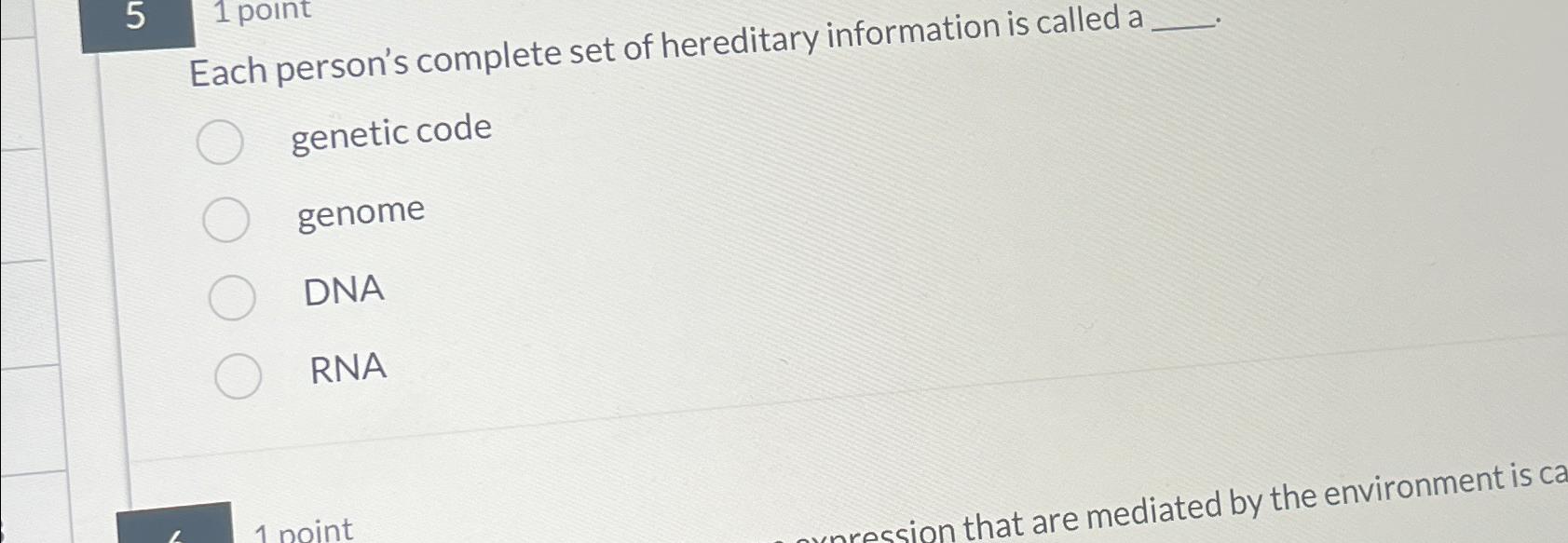 Solved 5,1 ﻿pointEach person's complete set of hereditary | Chegg.com