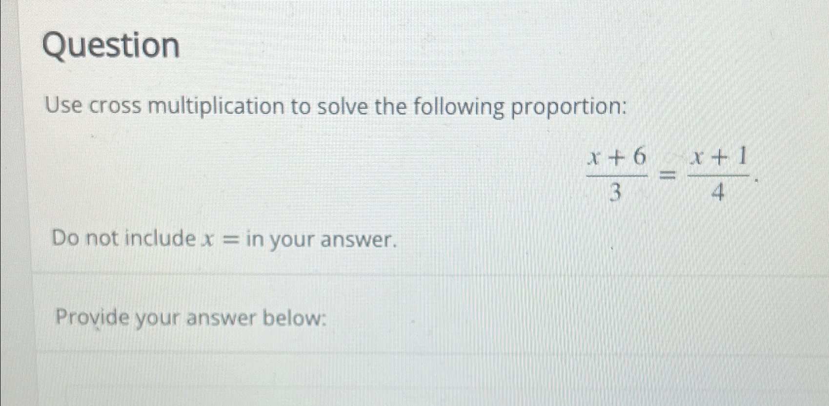 Solved QuestionUse cross multiplication to solve the | Chegg.com