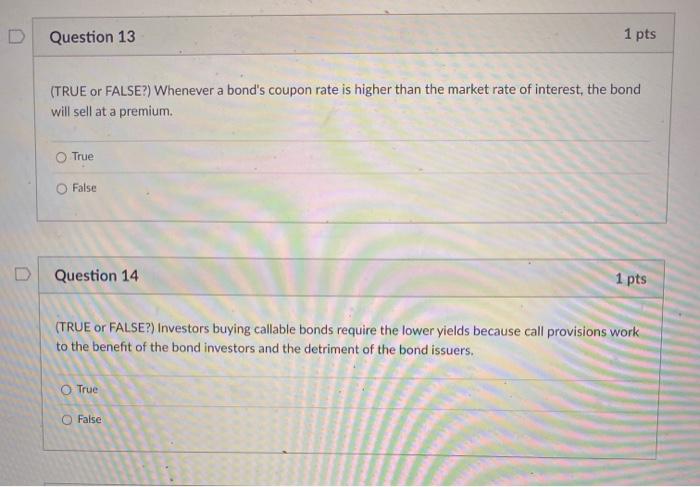 Solved Question 1 1 pts (TRUE or FALSE?) The yield to | Chegg.com