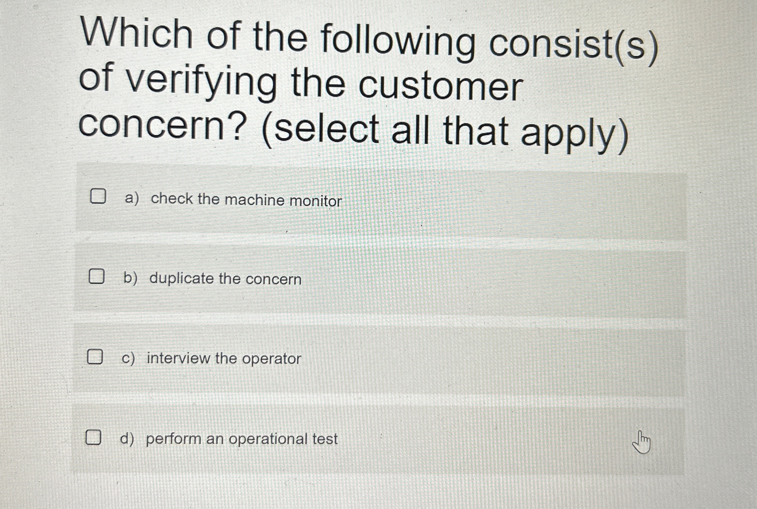 Solved Which of the following consist(s) ﻿of verifying the | Chegg.com