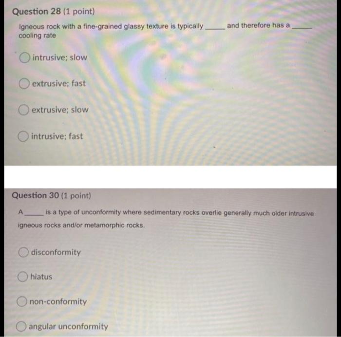 Solved Question 28 (1 point) Igneous rock with a | Chegg.com