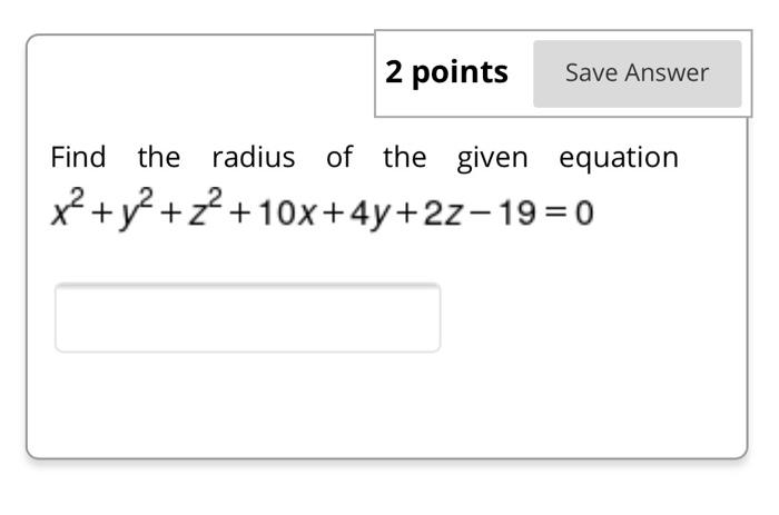 Solved 2 points Save Answer Find the general form equation | Chegg.com