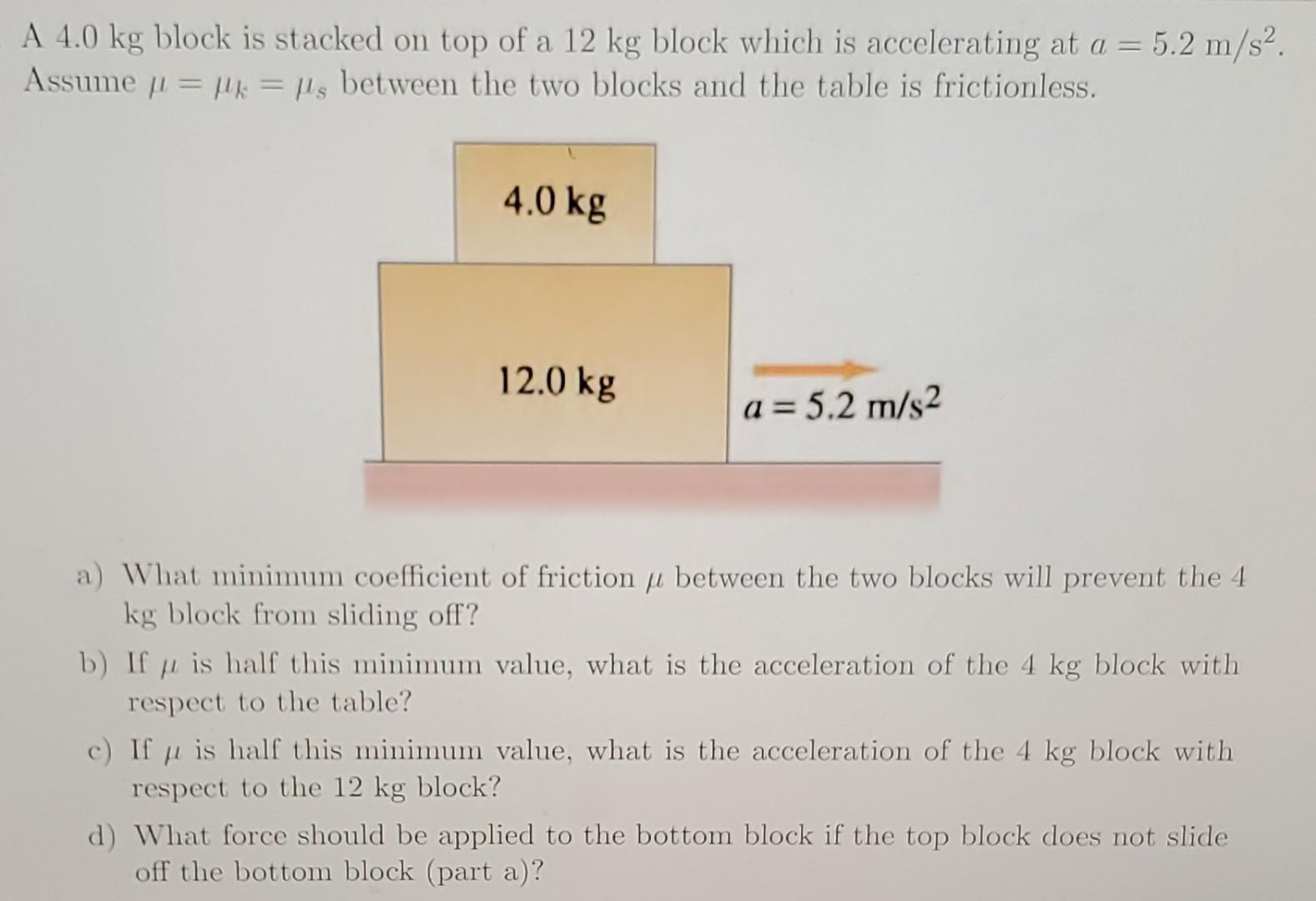 solved-a-4-0-kg-block-is-stacked-on-top-of-a-12-kg-block-chegg