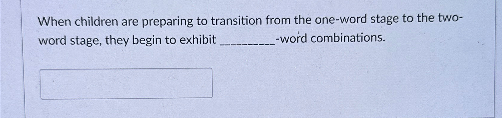 Solved When children are preparing to transition from the | Chegg.com