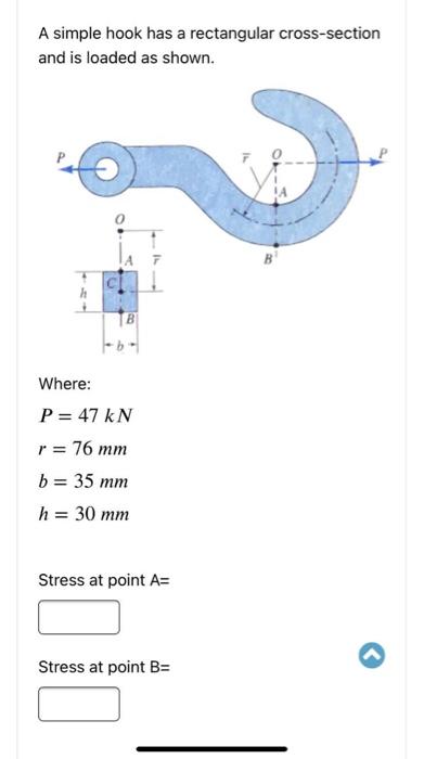Solved A simple hook has a rectangular cross-section and is | Chegg.com