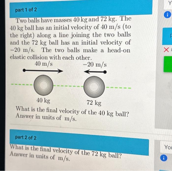 Solved Two Balls Have Masses Kg And Kg The Kg Ball Chegg Com