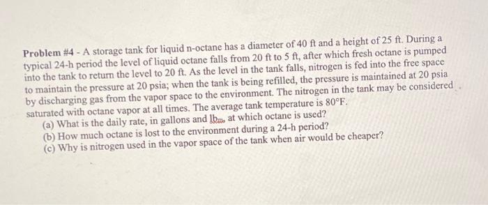 Solved Problem #4 - A storage tank for liquid n-octane has a | Chegg.com