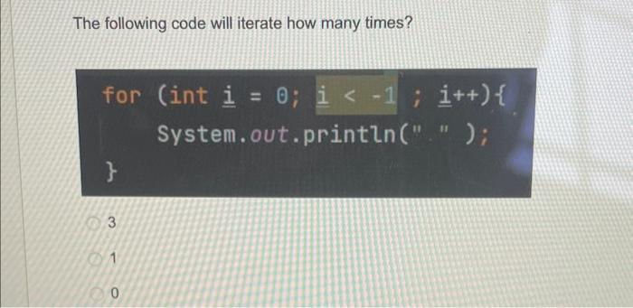 Solved The following code will iterate how many times? for | Chegg.com