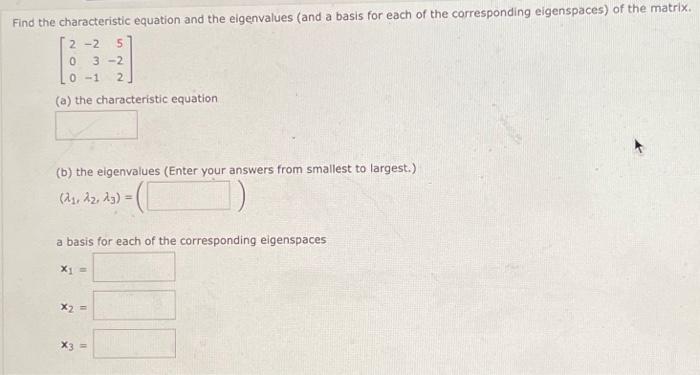Solved Find the characteristic equation and the eigenvalues | Chegg.com