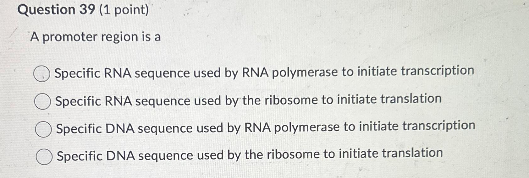 Solved Question 39 (1 ﻿point)A promoter region is aSpecific | Chegg.com